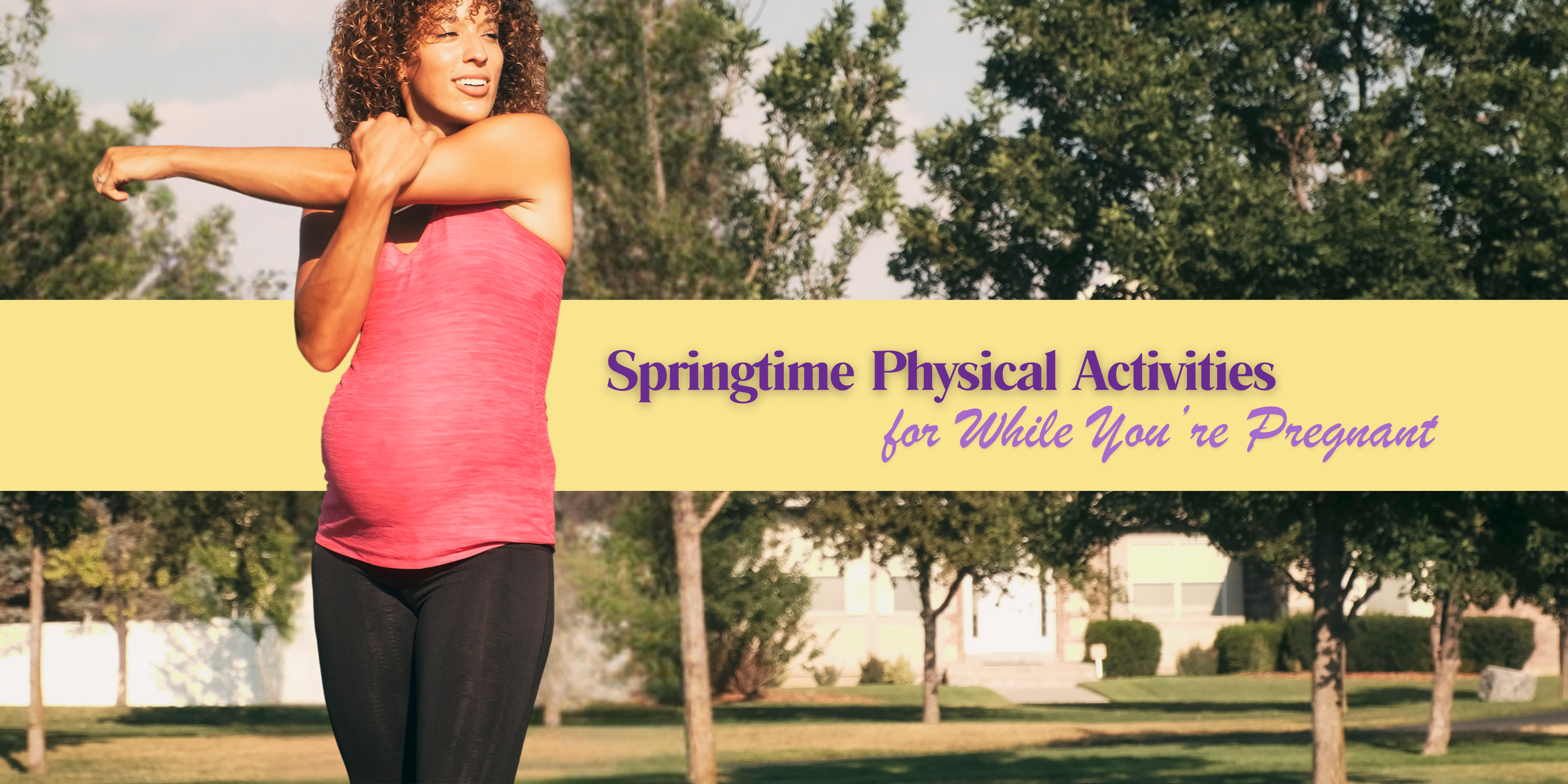 Springtime Physical Activities for While You’re Pregnant