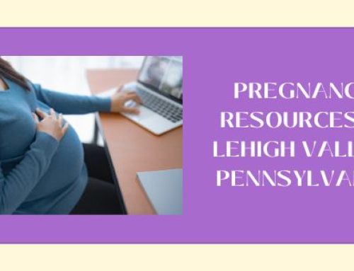 Pregnancy Resources in Lehigh Valley, Pennsylvania